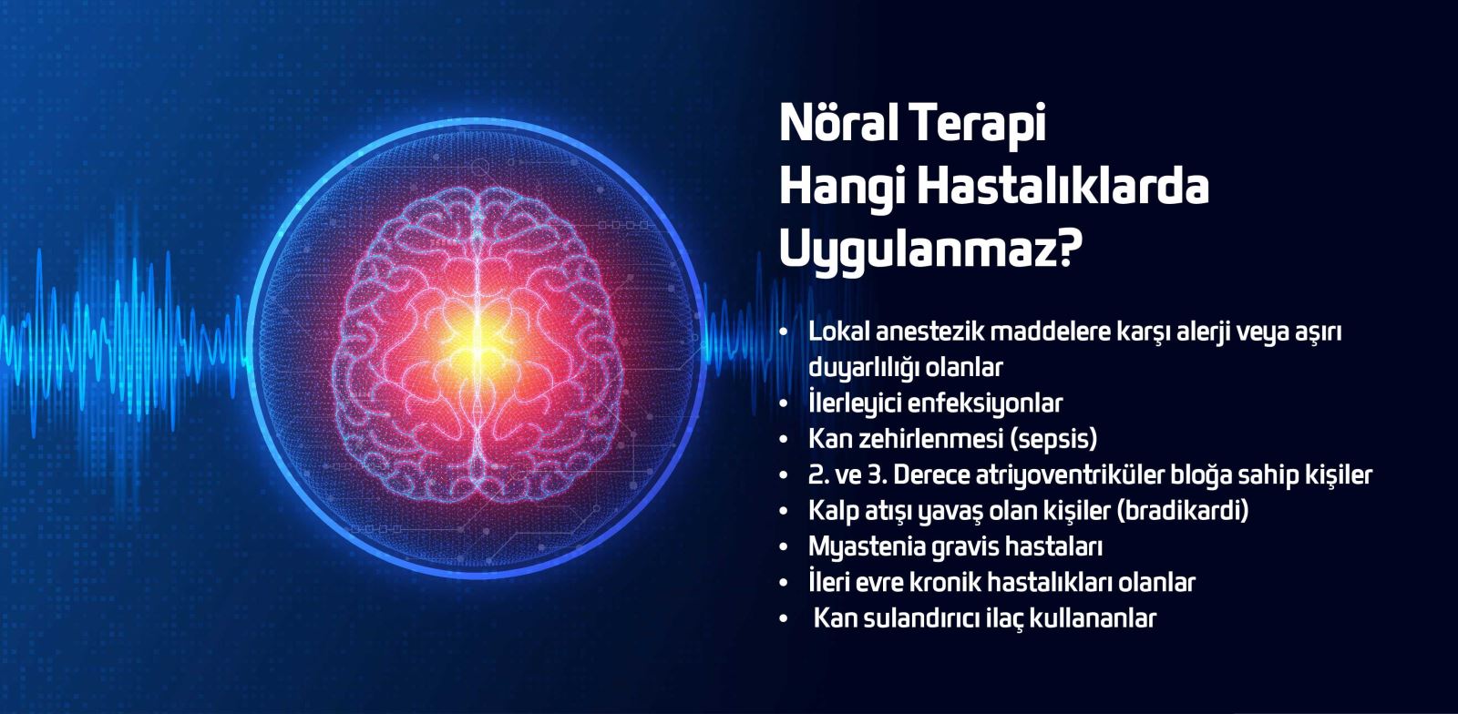 Nöral terapinin uygulanmasının önerilmediği hastalıklar ve risk grupları